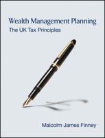 Wealth Management Planning: The UK Tax Principles 0470724242 Book Cover