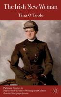 The Irish New Woman 0230313914 Book Cover