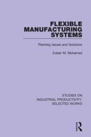 Flexible Manufacturing Systems: Planning Issues and Solutions 1138314730 Book Cover