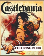 castlévania coloring book: A creative coloring book suitable for fans of all ages who love castlévania. – 50+ GIANT Great Pages with Premium Quality Images B09TDW94FR Book Cover