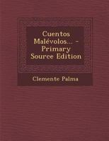 Cuentos Malevolos... - Primary Source Edition 1295815133 Book Cover