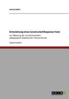 Entwicklung eines Constructed-Response-Tests: zur Messung der Lernwirksamkeit pädagogisch-didaktischer Interventionen 3640799941 Book Cover