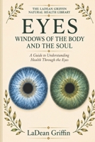 EYES: Windows of the body and the soul B0HFCRVBKP Book Cover