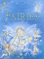 The Magical World of Fairies 1843221128 Book Cover