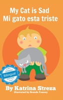 My Cat is Sad / Mi gato esta triste (Cat and Dog Readers Bilingual) (English and Spanish Edition) 1532439814 Book Cover
