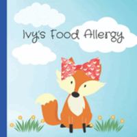 Ivy's Food Allergy B0CM24XMG4 Book Cover