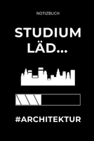 Notizbuch Studium L�d... #architektur: A5 Studienplaner f�r Architekten - Geschenkidee f�r Studenten - Semesterplaner - Abitur - Studium - Architektur - Geburtstag - Lustiger Spruch - Studentenbuch 169533227X Book Cover