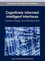 Cognitively Informed Intelligent Interfaces: Systems Design and Development 1466616288 Book Cover