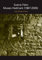 SVERRE FEHN. Museo Hedmark (1967-2005) (Spanish Edition) 1643608231 Book Cover
