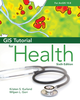 GIS Tutorial for Health for ArcGIS Desktop 10.8 1589486781 Book Cover