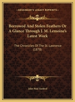 Borrowed and Stolen Feathers 1013828984 Book Cover