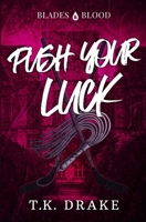 Push Your Luck (Blades and Blood) B0H328N9LG Book Cover