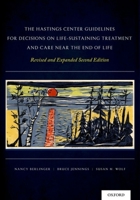Hastings Center Guidelines for Decisions on Life-Sustaining Treatment and Care Near the End of Life 0199974551 Book Cover