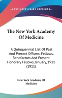 A Quinquennial List of Past and Present Officers, Fellows, Benefactors and Present Honorary Fellows: January, 1911 0548865620 Book Cover