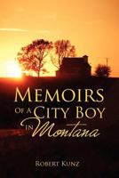 Memoirs of a City Boy in Montana 1469135906 Book Cover