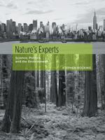 Nature's Experts: Science, Politics, and The Environment 0813533988 Book Cover