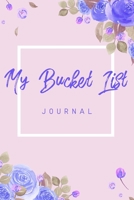 My Bucket List Journal: 6x9 Inspirational My Bucket List Journal Planner Gift 1695924509 Book Cover