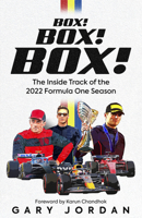 Box! Box! Box!: The Inside Track of the 2022 Formula One Season 1801504482 Book Cover