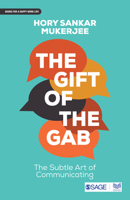 The Gift of the Gab: The Subtle Art of Communicating 9353286808 Book Cover