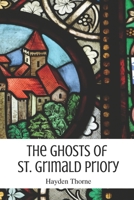 The Ghosts of St. Grimald Priory B0CF48M5PR Book Cover