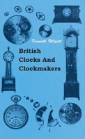 British Clocks And Clockmakers : 1851701184 Book Cover