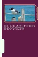 Bailue And The Bonnets: Highest of Heights And Lowest of Lows 1492235733 Book Cover