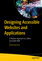 Designing Accessible Websites and Applications: A Modern Approach to a More Accessible Web B0FLPVJXD4 Book Cover