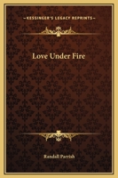 Love Under Fire 0692307915 Book Cover