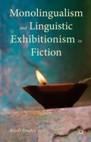 Monolingualism and Linguistic Exhibitionism in Fiction 1137340355 Book Cover