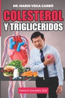 Colesterol y Triglicéridos: Medicina saludable B09M4R6PVL Book Cover