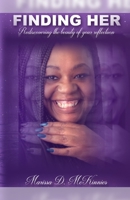 Finding Her: Rediscovering the Beauty of Your Reflection B089CXCFCV Book Cover