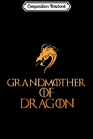 Composition Notebook: Grandmother Of Dragon Granny Grandmothers Gift Journal/Notebook Blank Lined Ruled 6x9 100 Pages 1706065019 Book Cover