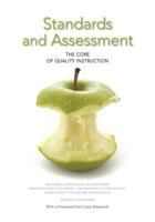 Standards and Assessment: The Core of Qualtiy Instruction 1935588036 Book Cover