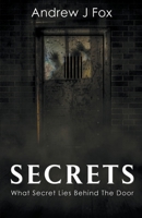 Secrets What Secret Lies Behind The Door B0CPDT14D7 Book Cover