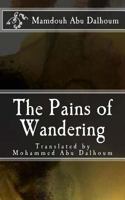 The Pains of Wandering: Novelistic Monologues 1523959800 Book Cover