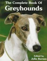 The Complete Book of Greyhounds 0876051891 Book Cover