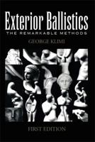 Exterior Ballistics: The Remarkable Methods 1493147536 Book Cover