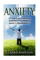 Anxiety: 25 Habits and Natural Remedies to Overcome Anxiety Permanently 1530940389 Book Cover