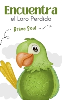 Encuentra el Loro Perdido (Boys and Girls) (Spanish Edition) B0DXBB7V1K Book Cover