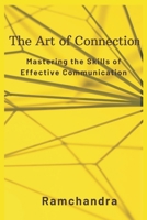 The Art of Connection: Mastering the Skills of Effective Communication 935733355X Book Cover