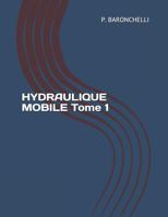 HYDRAULIQUE MOBILE Tome 1 1793183368 Book Cover