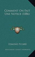 Comment On Fait Une Notice (1886) 1161036717 Book Cover