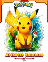 Pokemon Advanced Coloring book: A Vibrant Adventure - Coloring Fun for Kids 1769651055 Book Cover