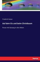 Auf Dem Eis Und Beim Christbaum 3742819704 Book Cover