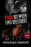 Torn Between Two Brothers Volume III 0692247483 Book Cover