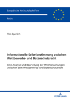 Informationelle Selbstbestimmung zwischen Wettbewerbs- und Datenschutzrecht (Europäische Hochschulschriften Recht, 6250) 3631850778 Book Cover