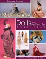 Dolls of the Art Deco Era 1910-1940: Collect, Restore, Create and Play 1571202234 Book Cover