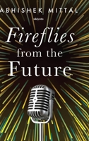 Fireflies from the Future 9355979487 Book Cover