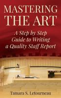 Mastering the Art: A Step-by-Step Guide to Writing a Quality Staff Report 1981612238 Book Cover