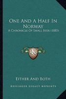 One and a Half in Norway: A Chronicle of Small Beer 1164884077 Book Cover